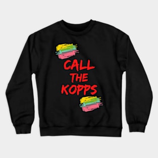 Call The Kopps - Arkansas Baseball Kevin Kopps - Call The Kopps Baseball Lover Crewneck Sweatshirt